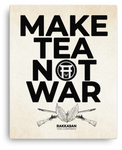 Make Tea Not War Canvas Print
