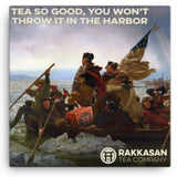 Tea So Good, You Won't Throw It in the Harbor