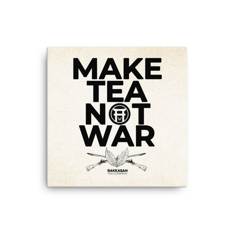 Make Tea Not War Canvas Print