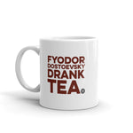 Fyodor Dostoevsky Drank Tea Mug