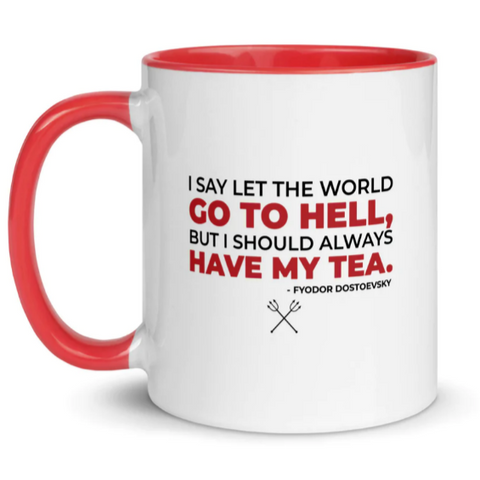 Always Have My Tea Colored Inside Mug