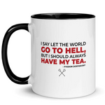 Always Have My Tea Colored Inside Mug