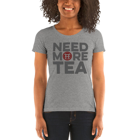 Women's Need More Tea T-Shirt